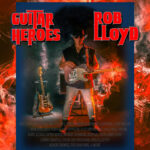 Guitar Heroes - Rob Lloyd