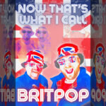 Now That's What I Call BRITPOP